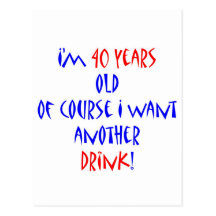 40 another drink post card