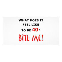 40 Bite Me! Photo Greeting Card