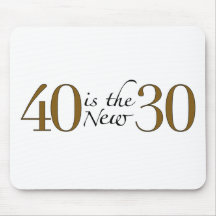 40 is the new 30 mouse mat