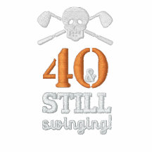 40 & Still Swinging - Golf Birthday Shirt Embroidered Shirts