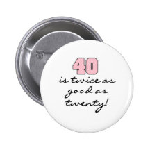40 Twice as Good as 20 Pin