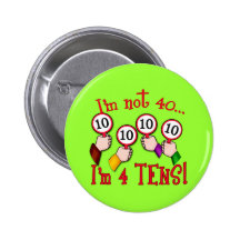 40th Birthday Humour T shirt Buttons