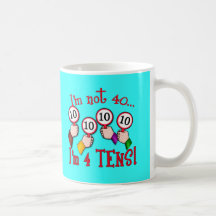40th Birthday Humour T shirt Coffee Mugs