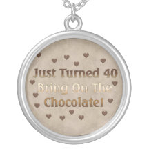40th Birthday Means Chocolate Custom Jewelry
