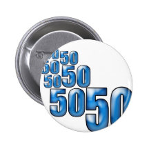 50 50 50 PINBACK BUTTONS