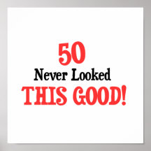 50 Never Looked This Good Posters