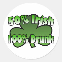 50 Percent Irish 100 Percent Drunk Sticker
