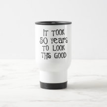 50th birthday, 50 years to look this good! mug