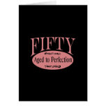 50th birthday, Fifty - Aged to Perfection Greeting Cards