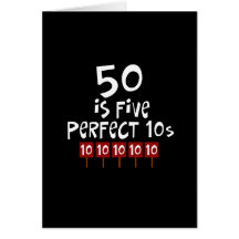 50th birthday gifts, 50 is 5 perfect 10s! cards