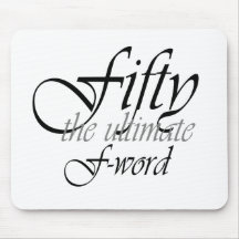 50th birthday gifts - Fifty, the ultimate F-Word! Mousemat