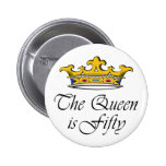 50th birthday The Queen is 50! Pinback Buttons
