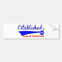 60 Birthday Aged To Perfection Bumper Stickers
