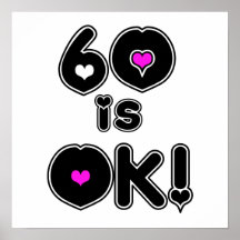 60 is OK Birthday Print