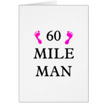 60 mile man CAPS 2 feet Greeting Card