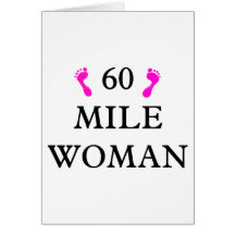 60 mile woman CAPS 2 feet Cards