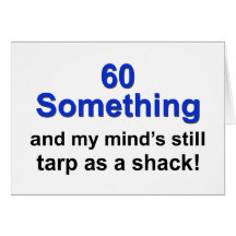 60 Something ... Card