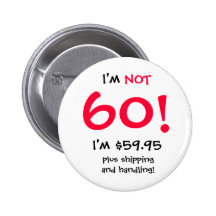 60 Year Old Birthday Button