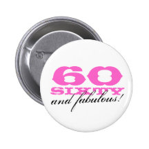 60th birthday button for women | 60 and fabulous!
