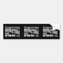 60th Birthday Party Greatest Sixty Year Old Bumper Sticker