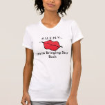 6, We're Bringing Sexy Back, 4.U.2.N.V, TM. T-shirts