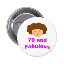 70 and fabulous buttons