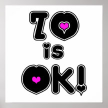 70 is OK Birthday Posters