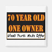 70 Year Old, One Owner - Needs Parts, Make Offer Refrigerator Magnets