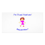 72  I'm 72 and I look cute! Photo Card