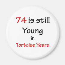 74 Tortoise Years Magnets