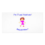 77  I'm 77 and I look cute! Photo Card Template