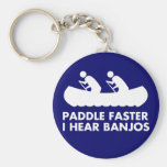 $7.50 Paddle Faster I Hear Banjos Keychain