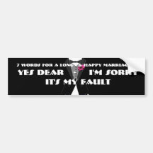 7 Words For A Long and Happy Marriage Bumper Sticker