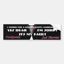 7 Words For A Long and Happy Marriage Bumper Stickers