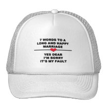 7 Words For A Long and Happy Marriage Trucker Hats