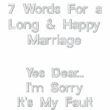7 Words For a Long & Happy Marriage, Yes Dear-Tee