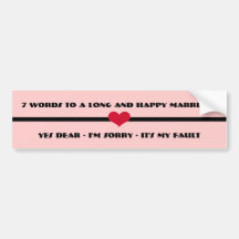 7 Words To A Long and Happy Marriage Bumper Stickers