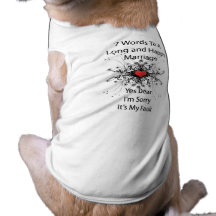7 Words To A Long Marriage Doggie T-shirt