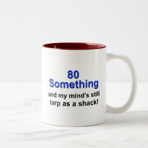 80 Something... Mug