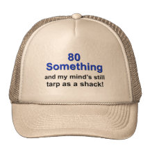 80 Something... Trucker Hats