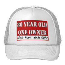 80 Year Old, One Owner - Needs Parts, Make Offer Trucker Hats
