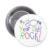 80 Year Olds Rock ! Buttons