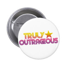 80s Retro Cartoon Truly outrageous Button