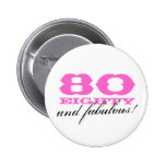 80th birthday pinback button | 80 and fabulous!