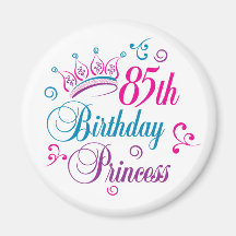 85th Birthday Princess Refrigerator Magnet