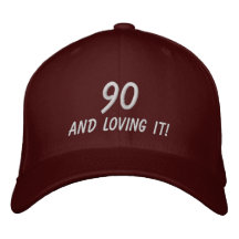90 and LOVING it! Embroidered Hat