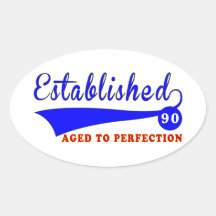 90 Birthday Aged To Perfection Oval Sticker