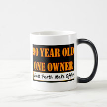 90 Year Old, One Owner - Needs Parts, Make Offer Mugs