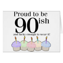 90ish Birthday Greeting Cards