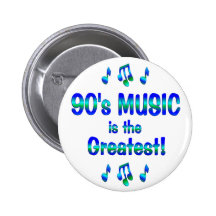 90s Music is the Greatest Pinback Button